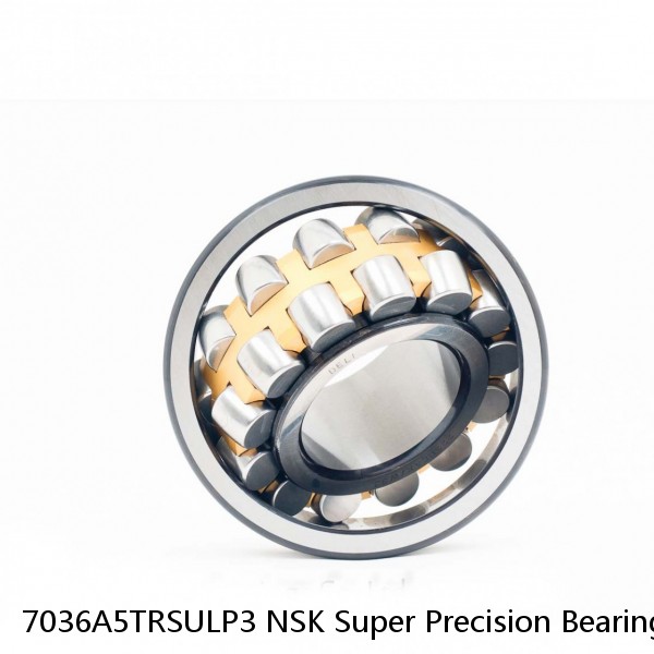 7036A5TRSULP3 NSK Super Precision Bearings